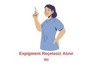 Expigment Reçetesiz Alınır mı