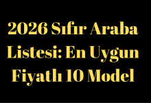 2026 Sıfır Araba Listesi: En Uygun Fiyatlı 10 Model