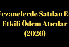 Eczanelerde Satılan En Etkili Ödem Atıcılar (2026)