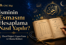 İsminin Esmasını Hesaplama Nasıl Yapılır? Ebced İle Hesaplama