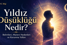 Yıldız Düşüklüğü Nedir? Belirtileri, Manevi Nedenleri ve Korunma